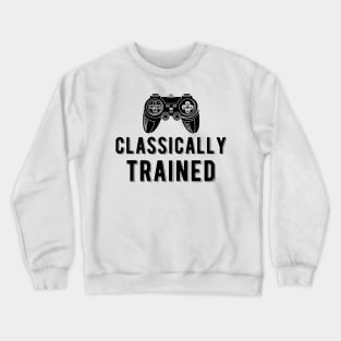 Gamer - Classically Trained Crewneck Sweatshirt